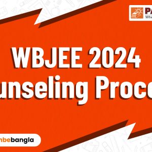WBJEE 2024 Counselling Process – Pathfinder Institute