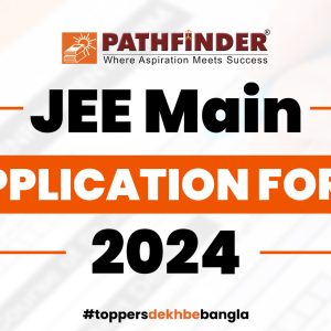 JEE Main Application Form 2024 – Pathfinder Institute