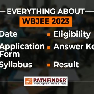Everything About WBJEE 2023